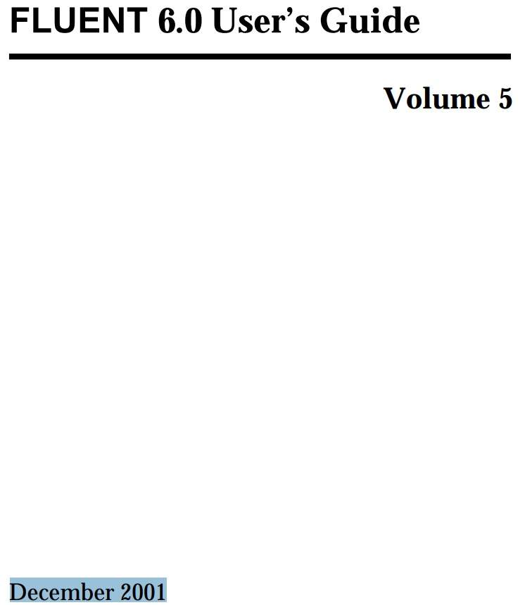 求Fluent, Inc. (1998) Fluent 6.0. User’s Guide帮助文档